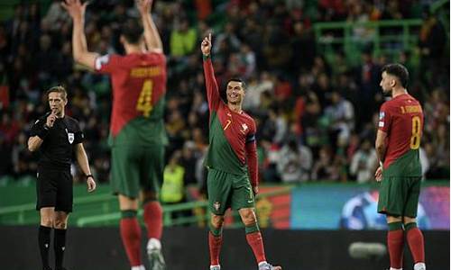 葡萄牙vs列支敦士登,葡萄牙vs列支敦士登直播回放
